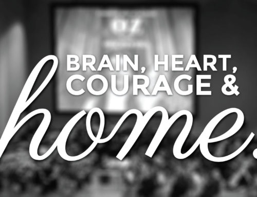Brain, Heart, Courage & Home