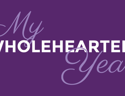 My Wholehearted Year – 2019 In Review